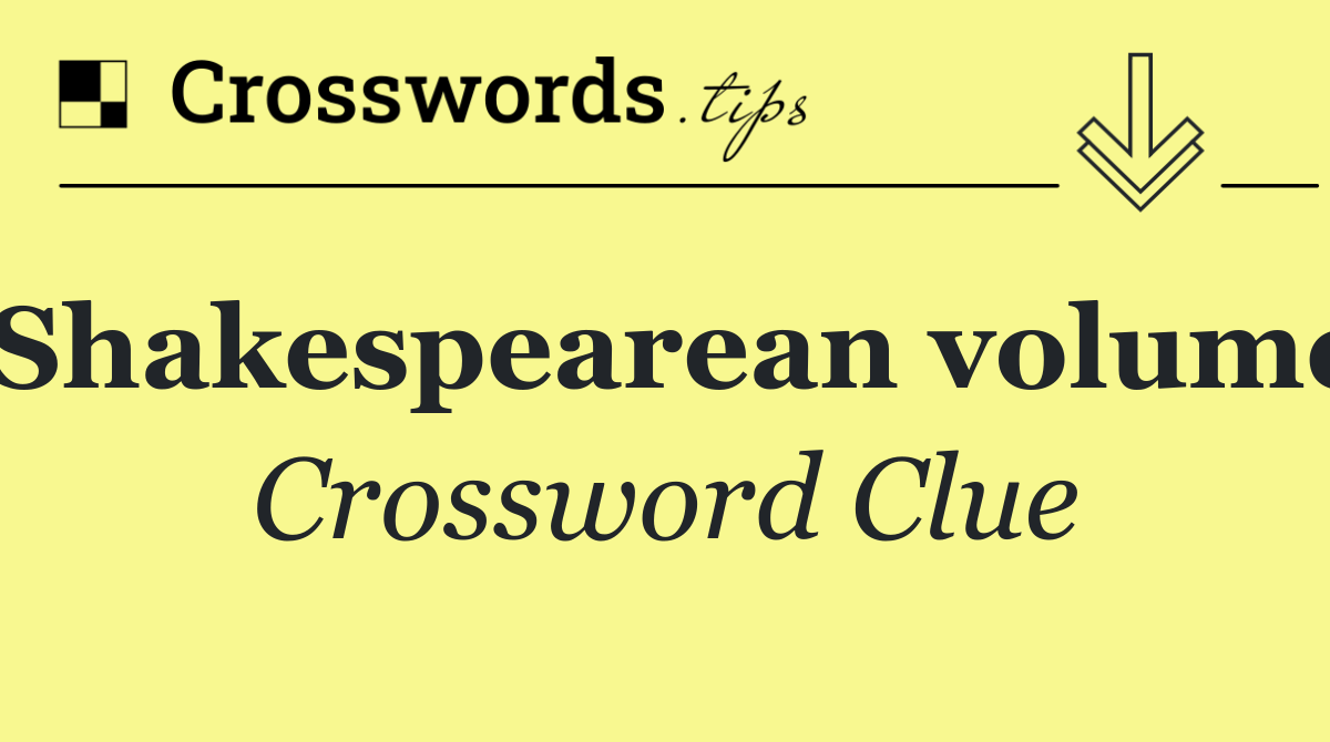 Shakespearean volume