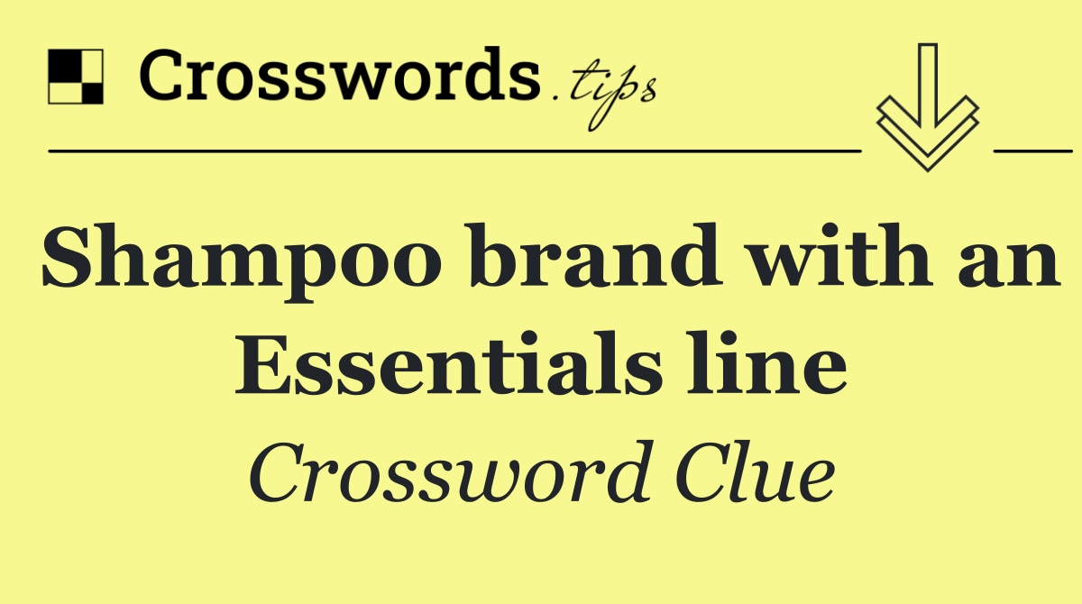 Shampoo brand with an Essentials line