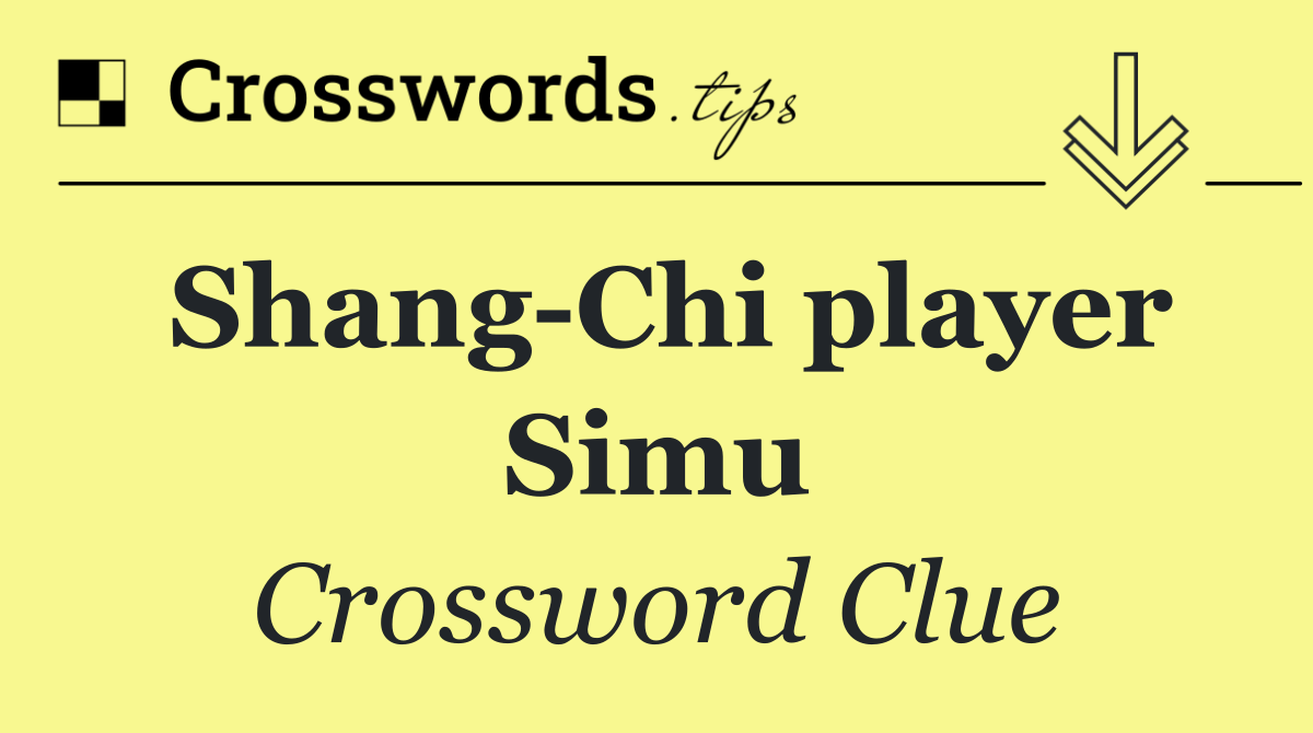 Shang Chi player Simu