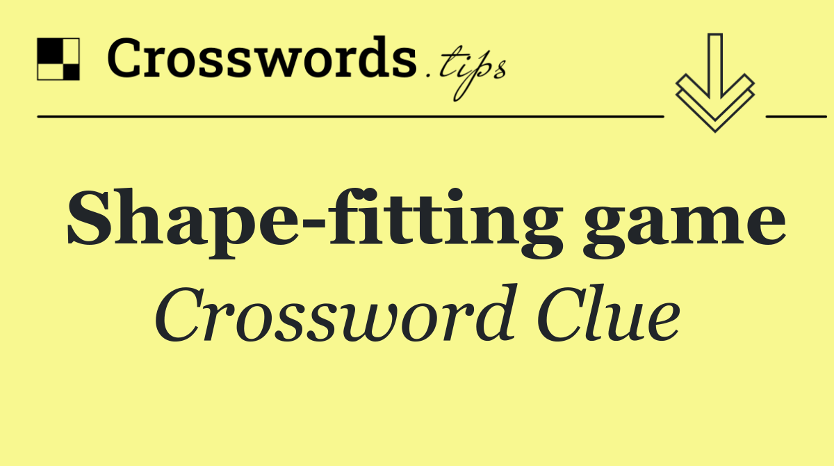 Shape fitting game