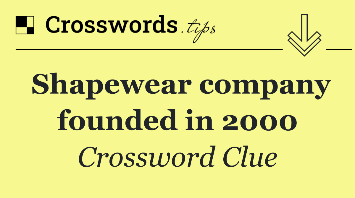Shapewear company founded in 2000