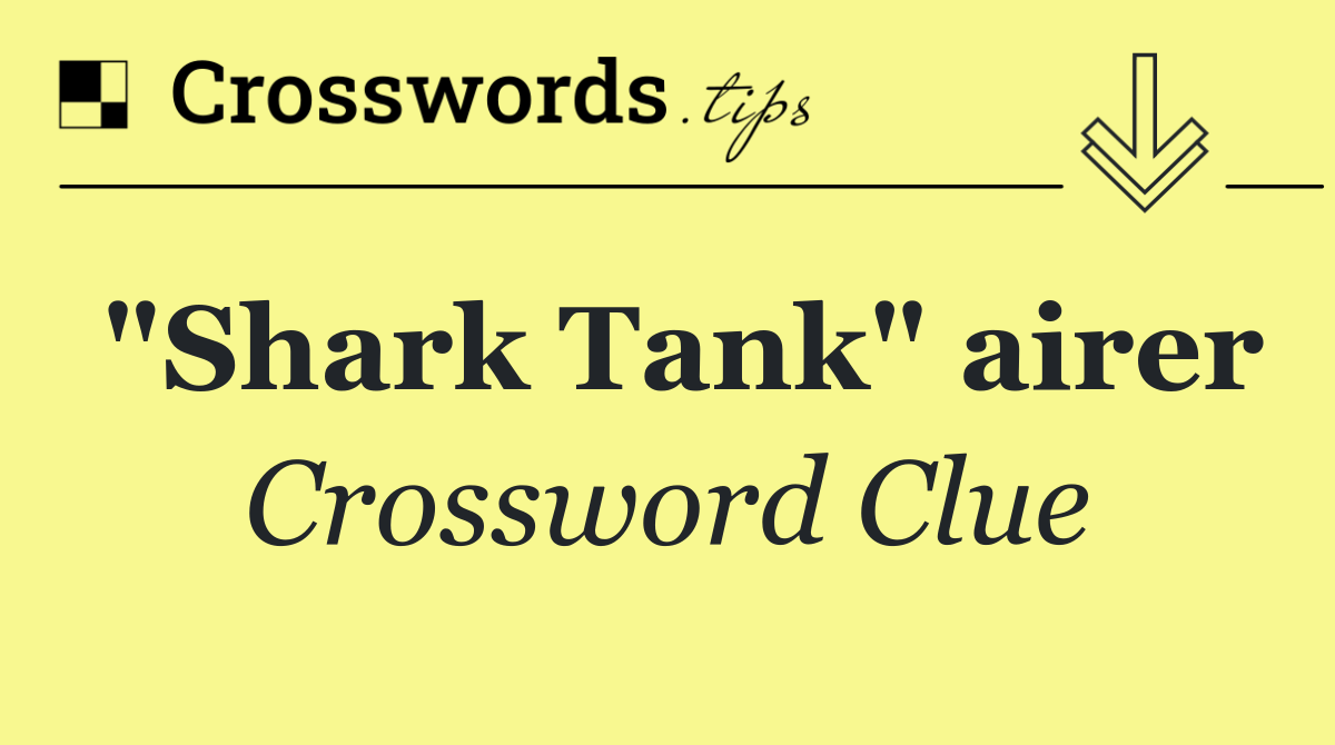 "Shark Tank" airer