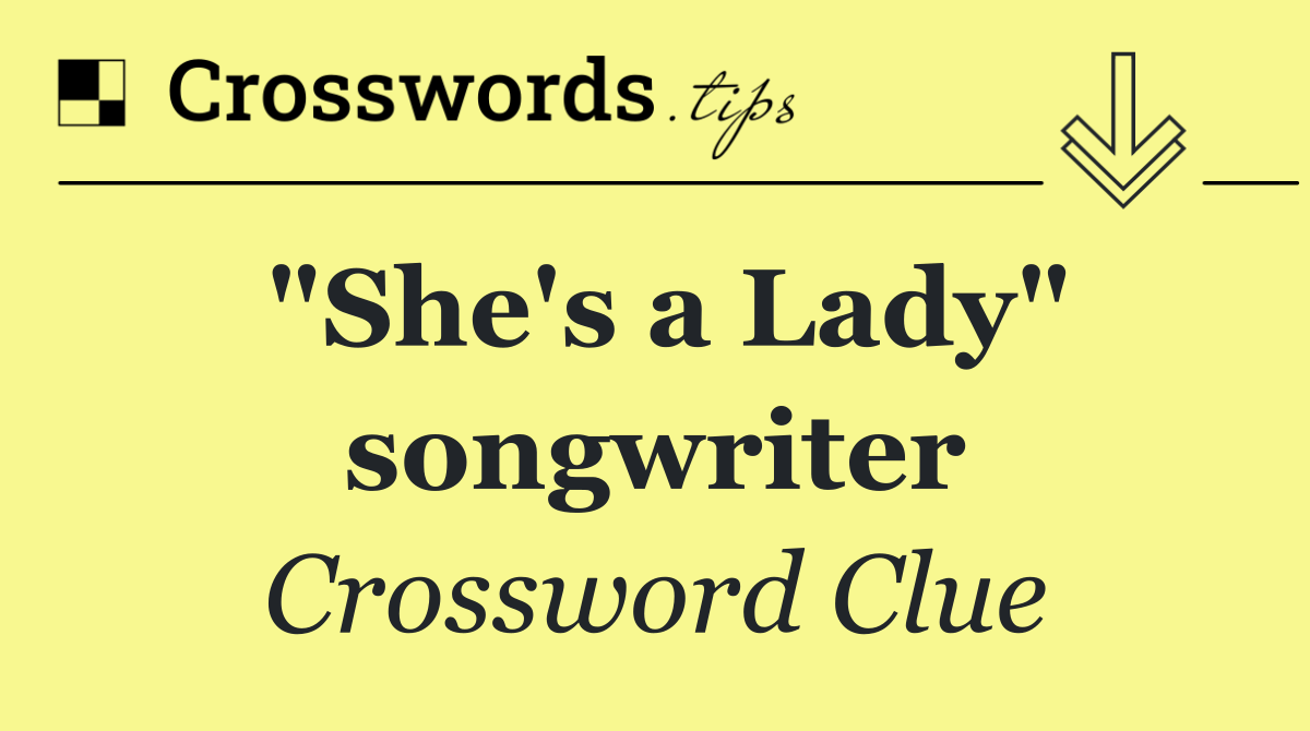 "She's a Lady" songwriter