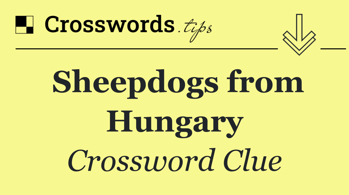 Sheepdogs from Hungary