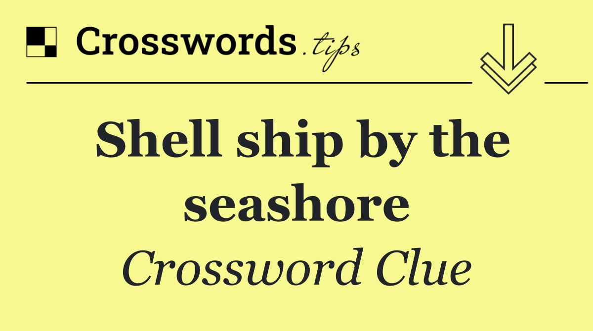 Shell ship by the seashore