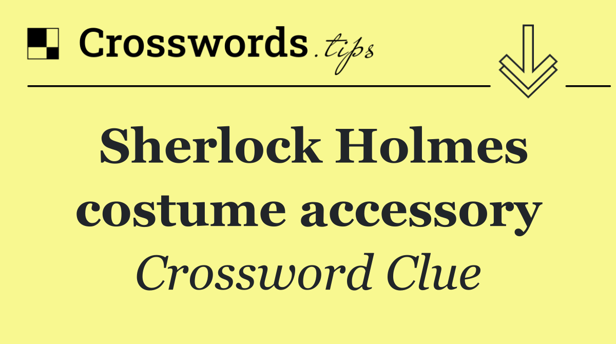 Sherlock Holmes costume accessory