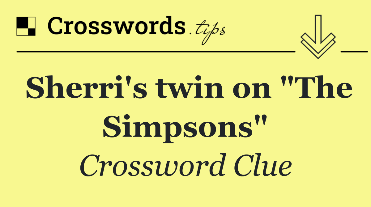 Sherri's twin on "The Simpsons"