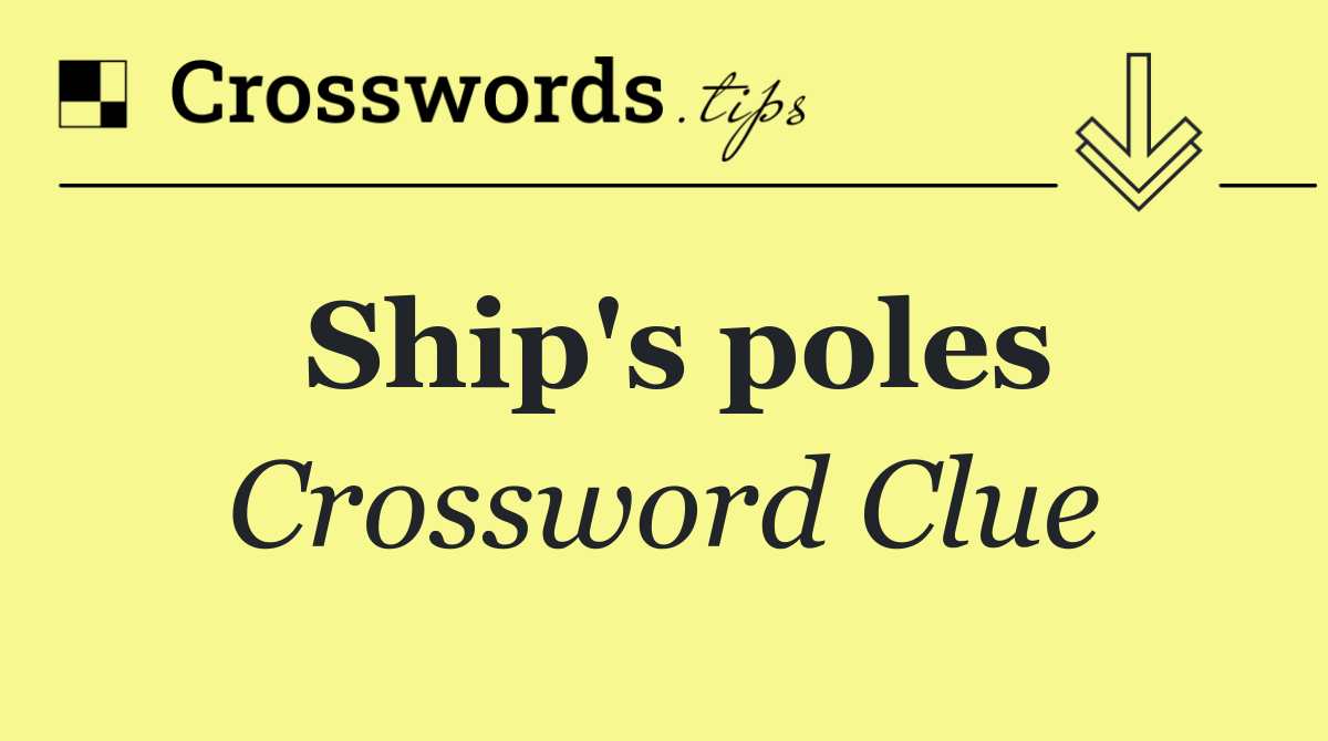 Ship's poles