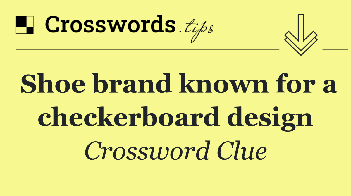 Shoe brand known for a checkerboard design