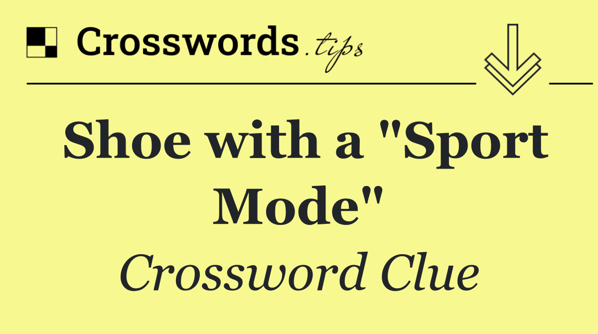 Shoe with a "Sport Mode"
