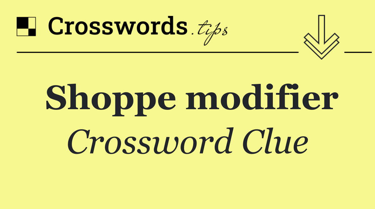 Shoppe modifier