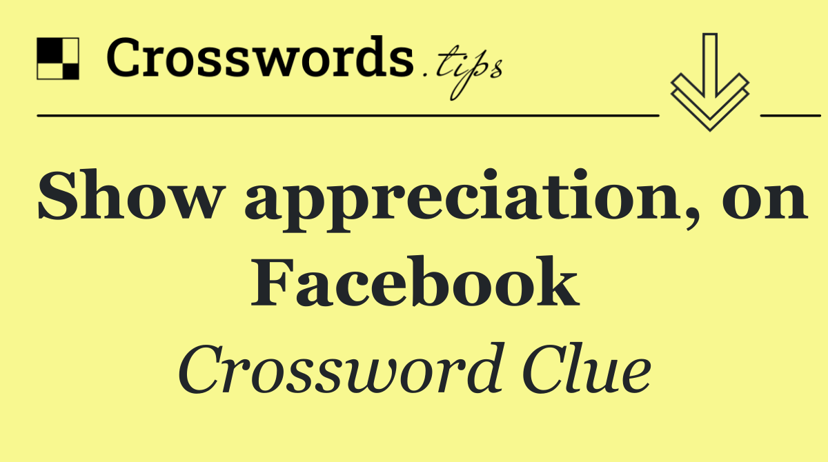 Show appreciation, on Facebook