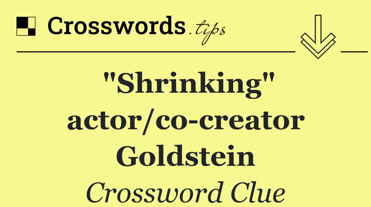 "Shrinking" actor/co creator Goldstein