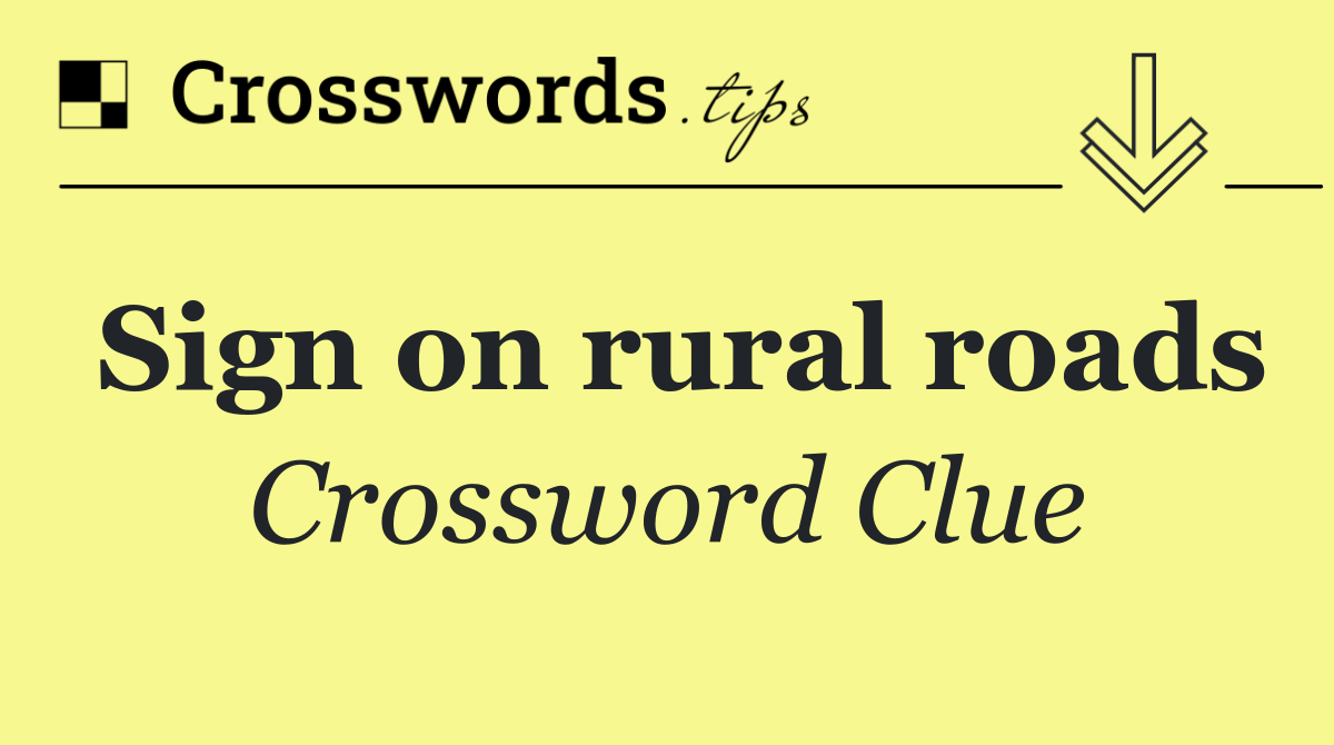 Sign on rural roads