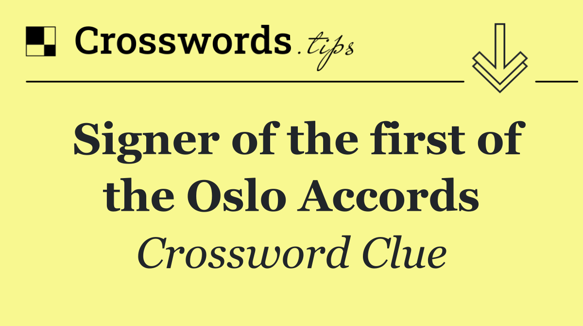 Signer of the first of the Oslo Accords