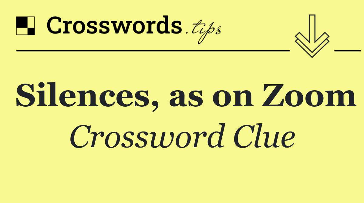 Silences, as on Zoom