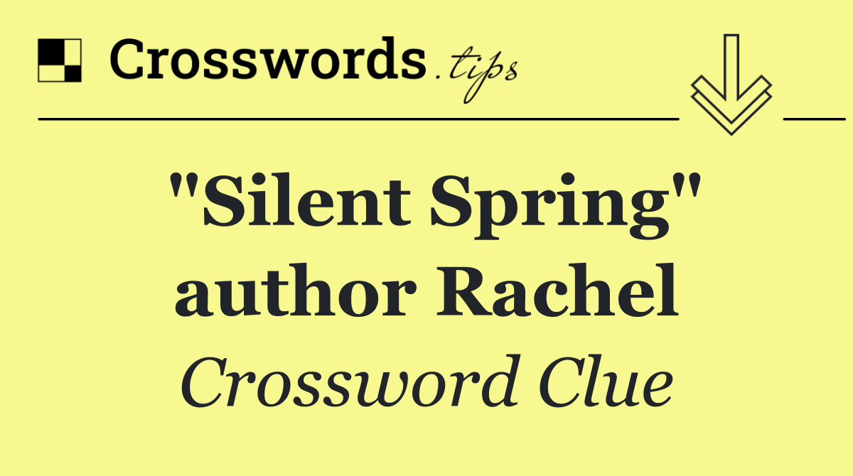 "Silent Spring" author Rachel