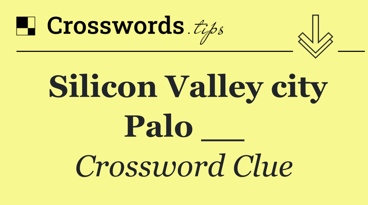 Silicon Valley city Palo __