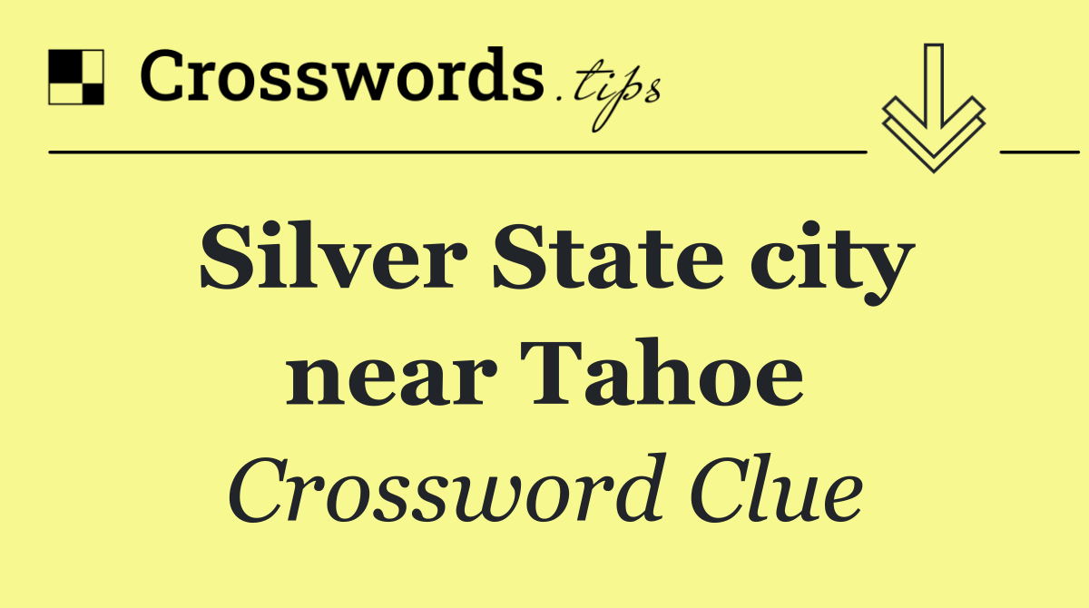 Silver State city near Tahoe