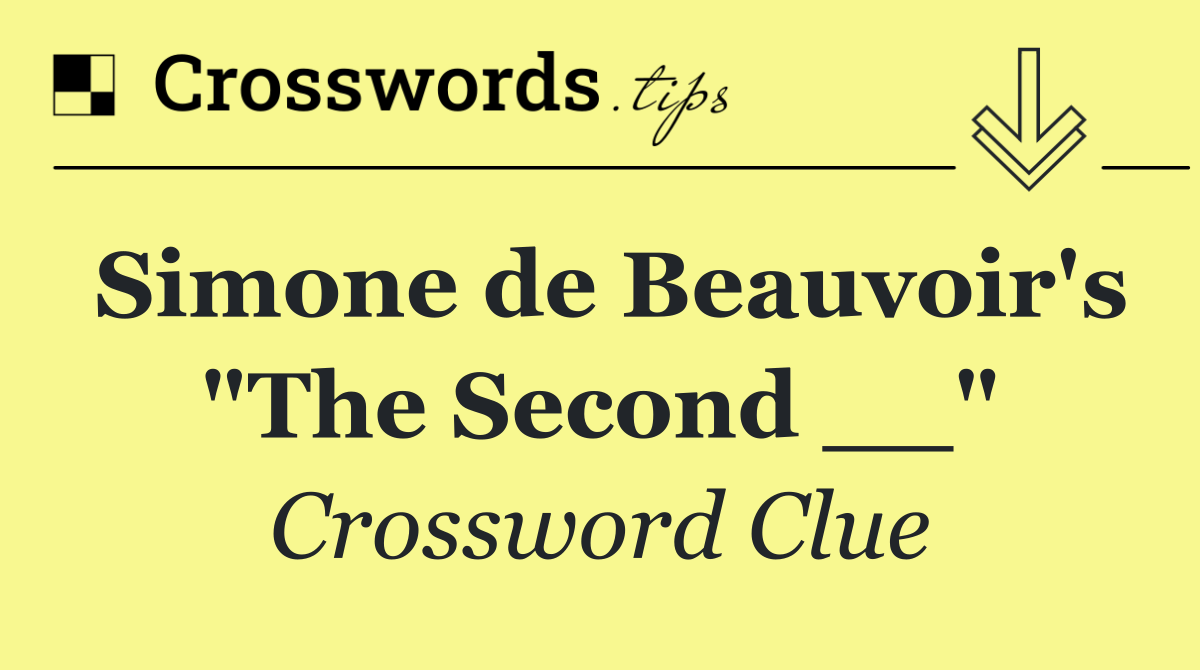 Simone de Beauvoir's "The Second __"