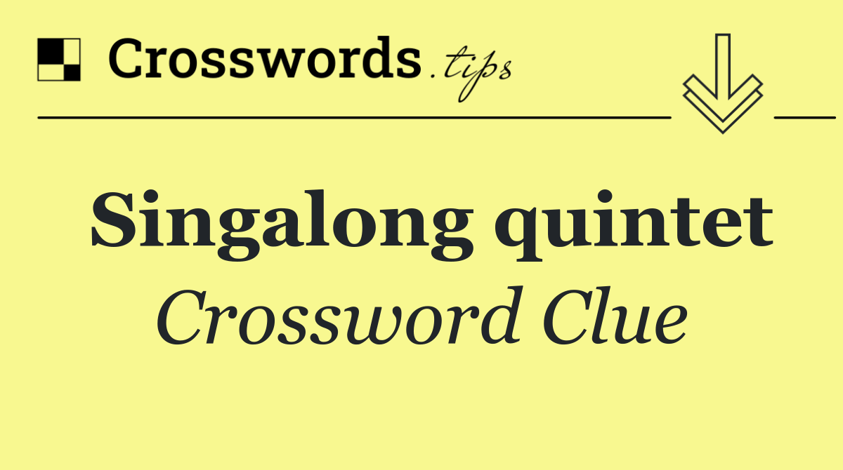 Singalong quintet