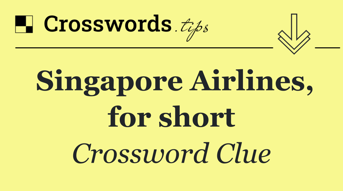 Singapore Airlines, for short