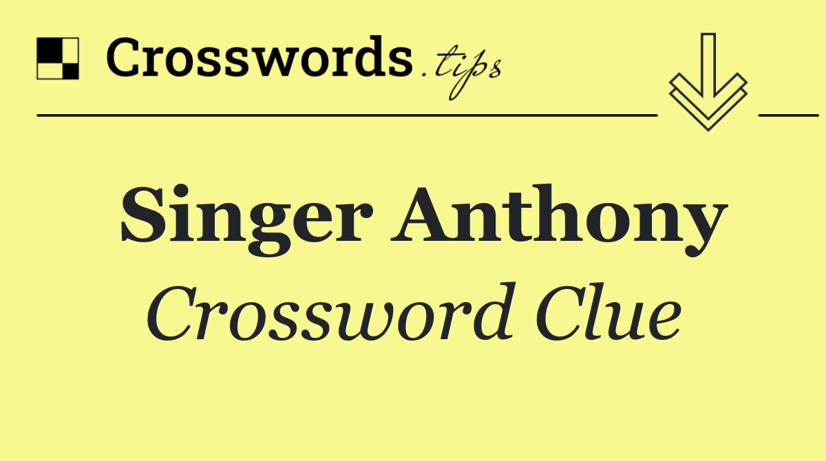 Singer Anthony
