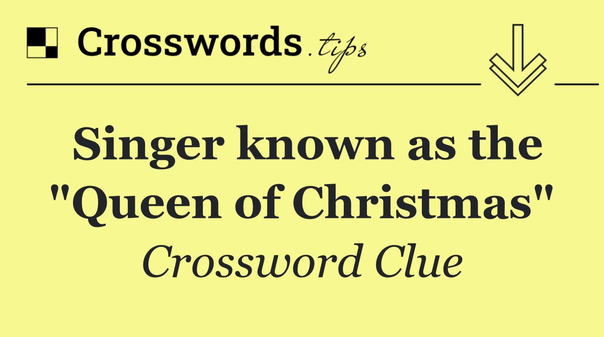 Singer known as the "Queen of Christmas"