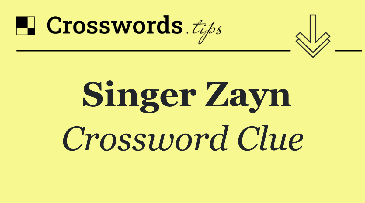 Singer Zayn