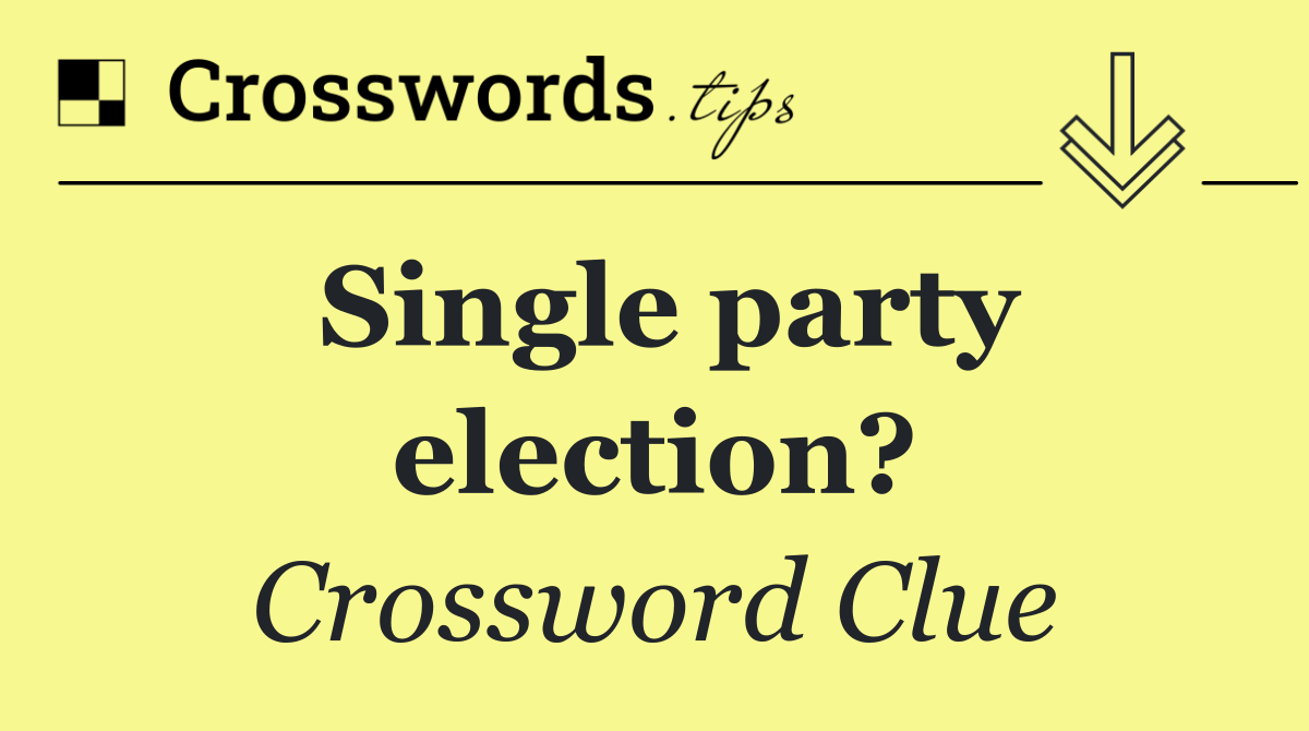 Single party election?