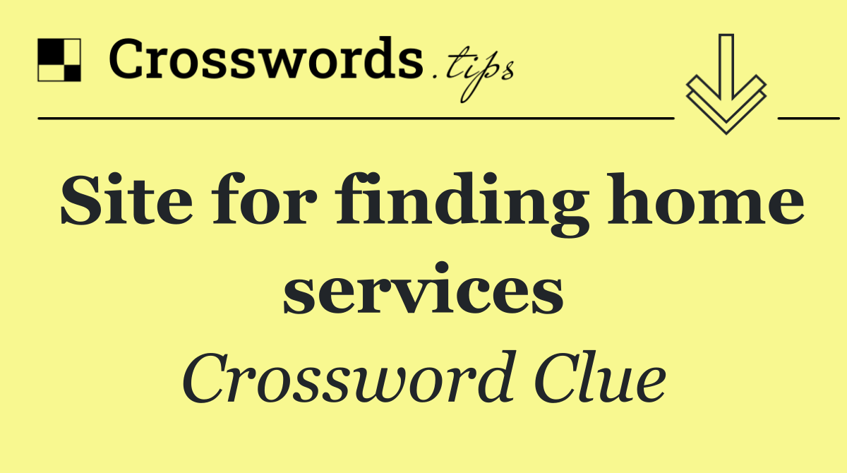 Site for finding home services