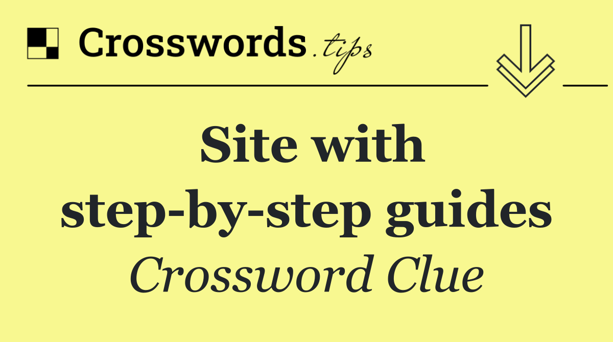 Site with step by step guides