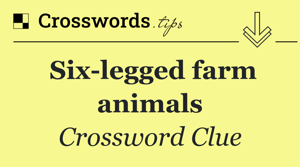 Six legged farm animals