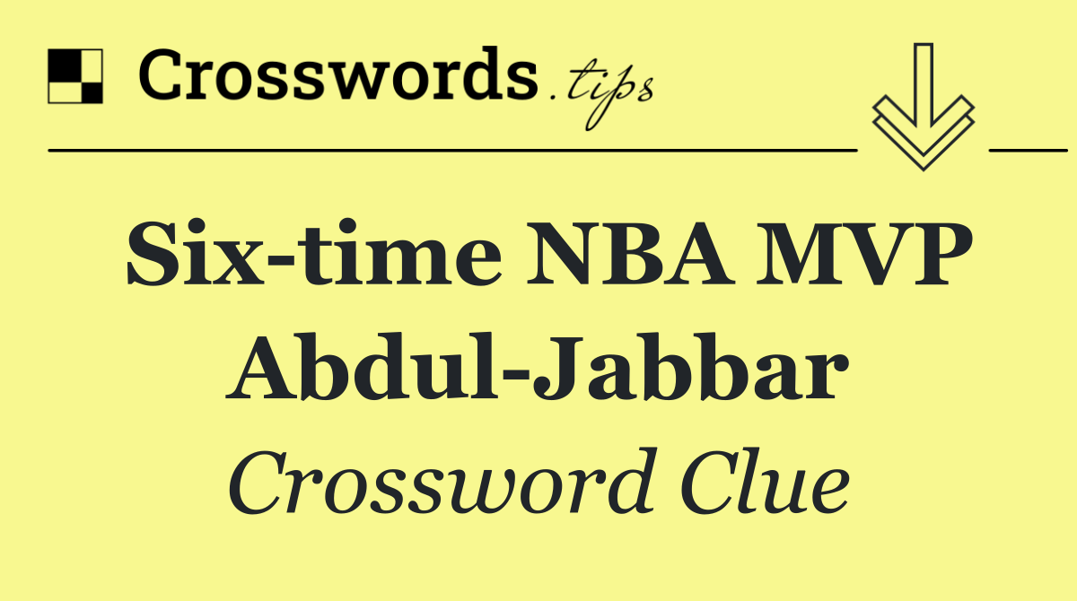 Six time NBA MVP Abdul Jabbar