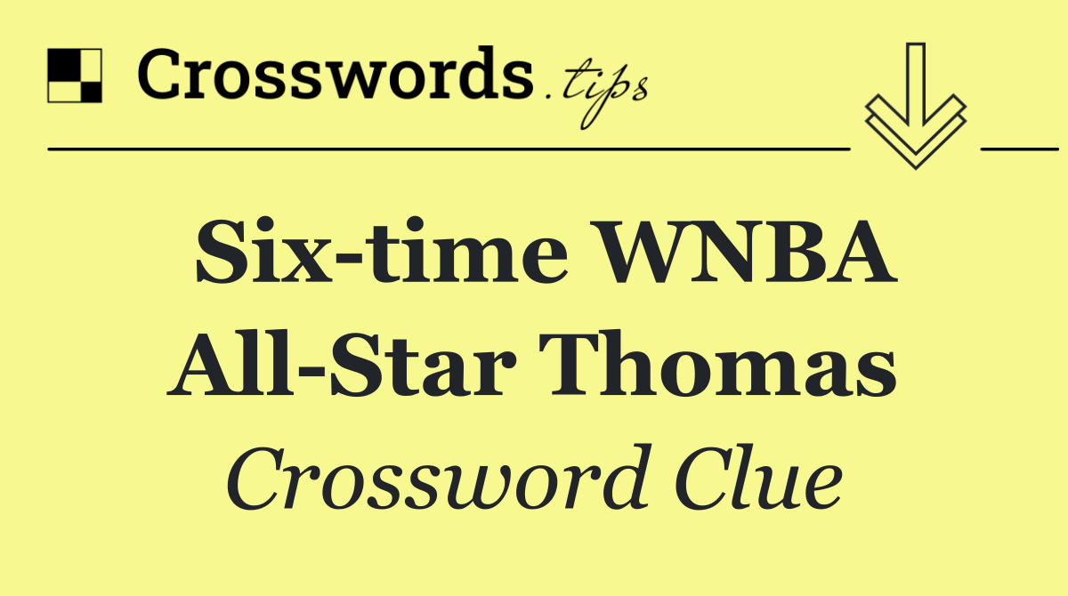 Six time WNBA All Star Thomas