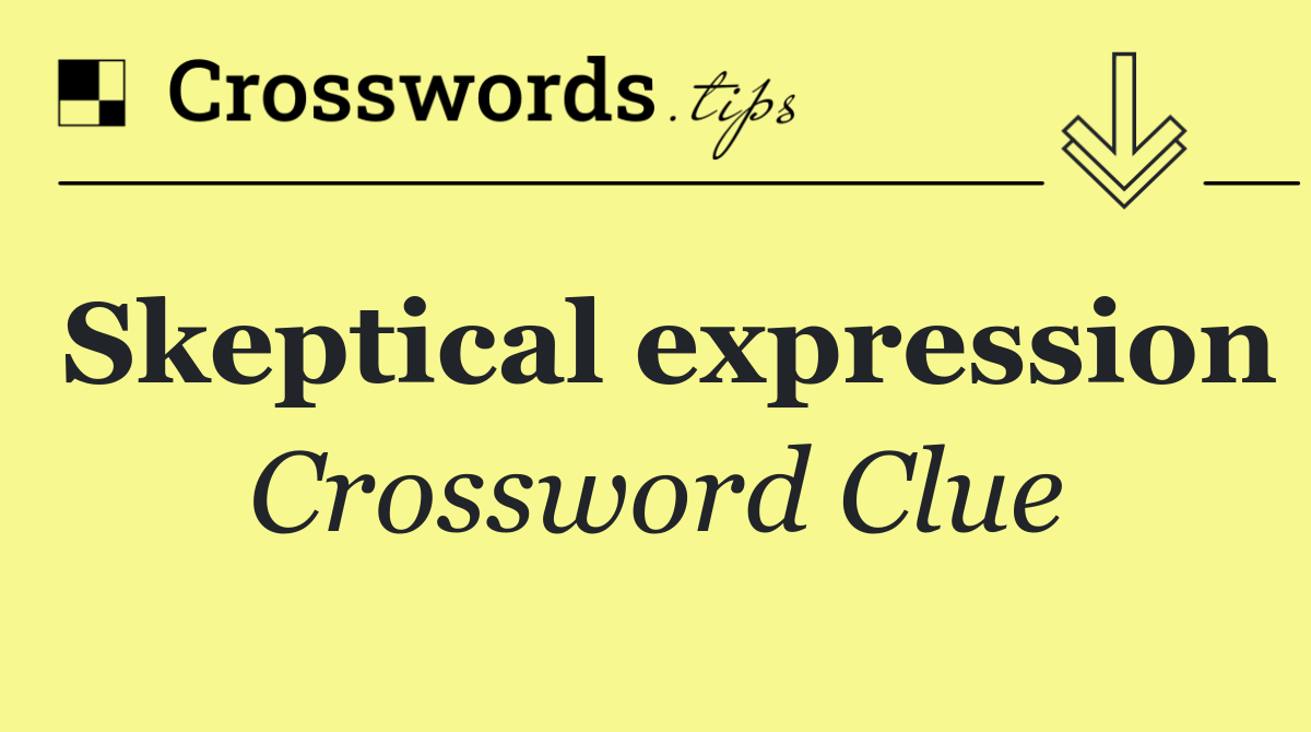 Skeptical expression