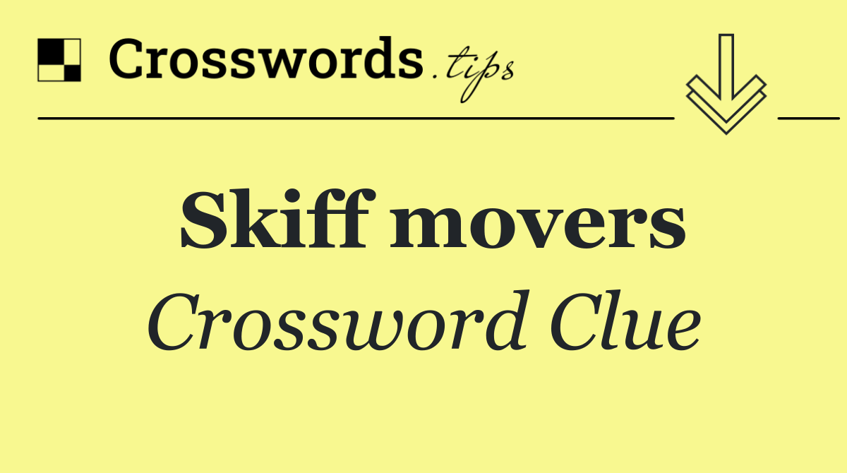 Skiff movers
