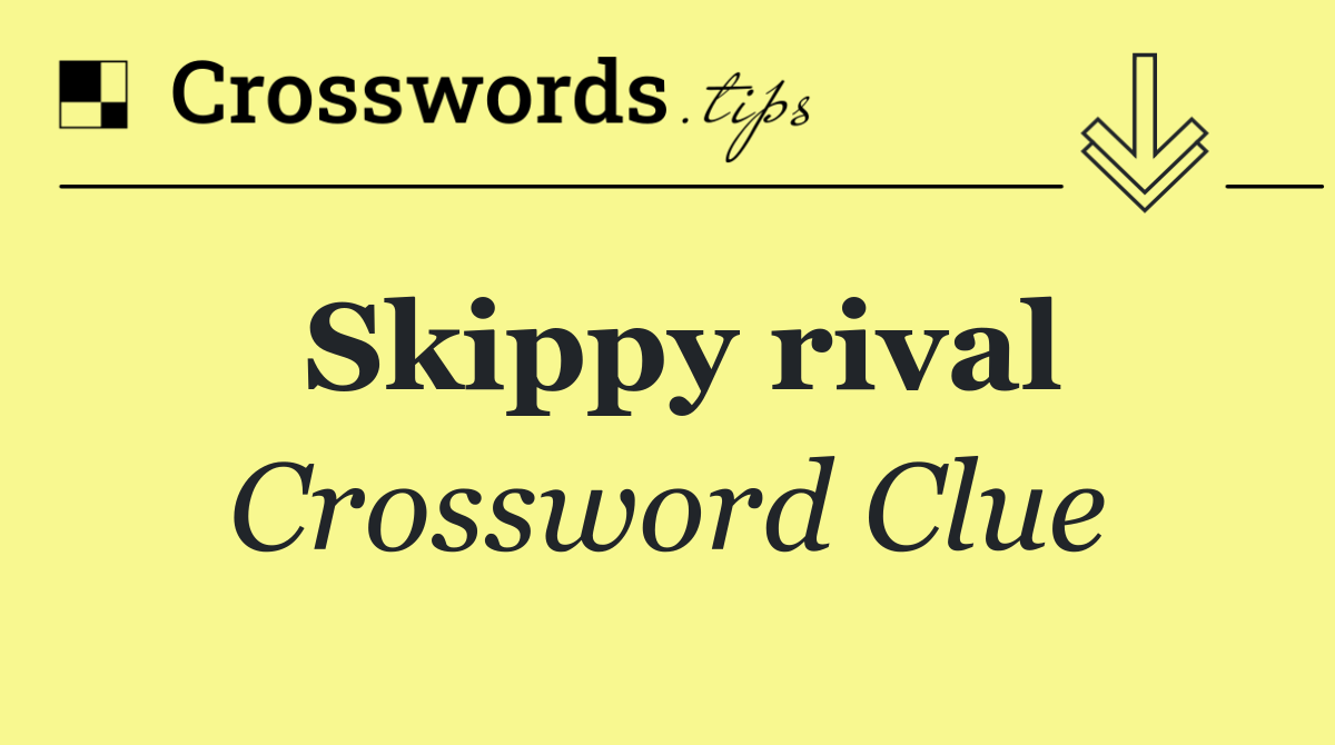 Skippy rival