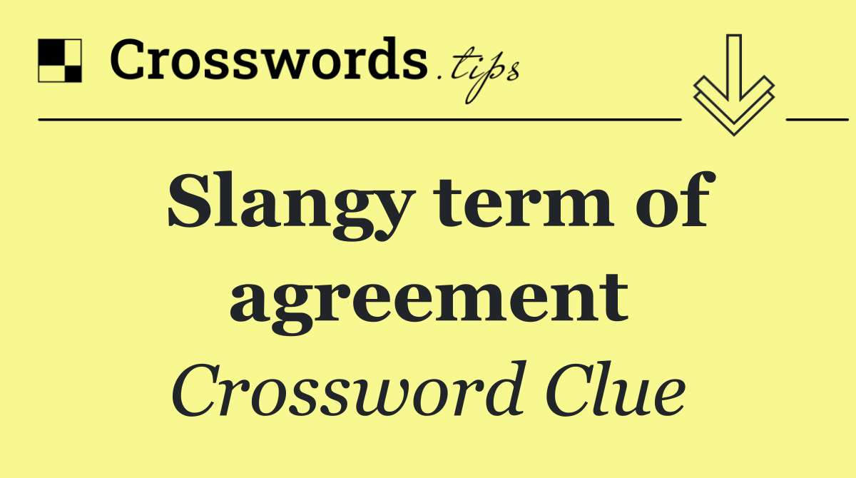 Slangy term of agreement