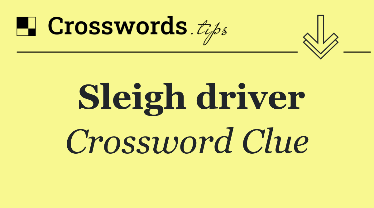 Sleigh driver