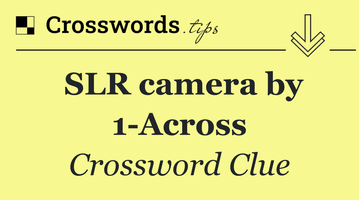 SLR camera by 1 Across