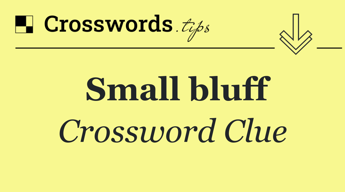 Small bluff