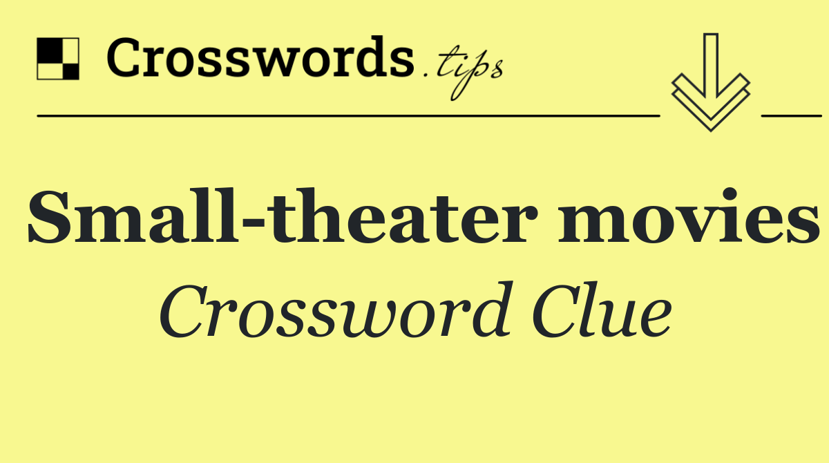 Small theater movies