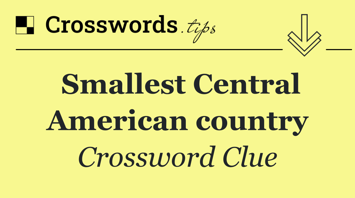 Smallest Central American country