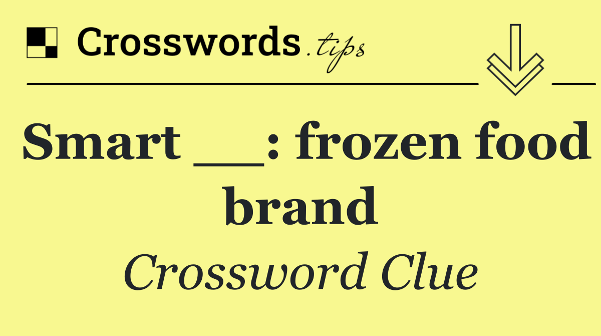 Smart __: frozen food brand