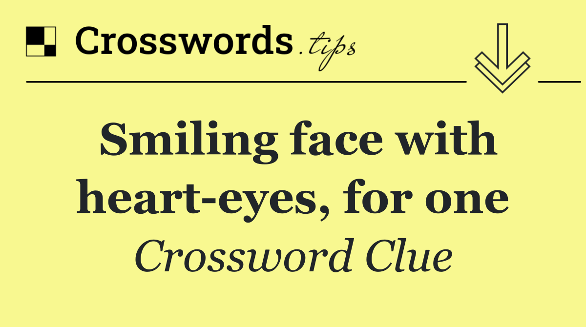 Smiling face with heart eyes, for one
