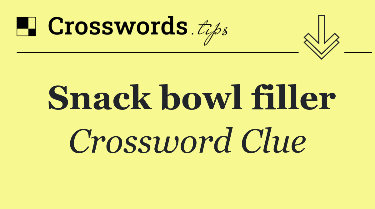 Snack bowl filler