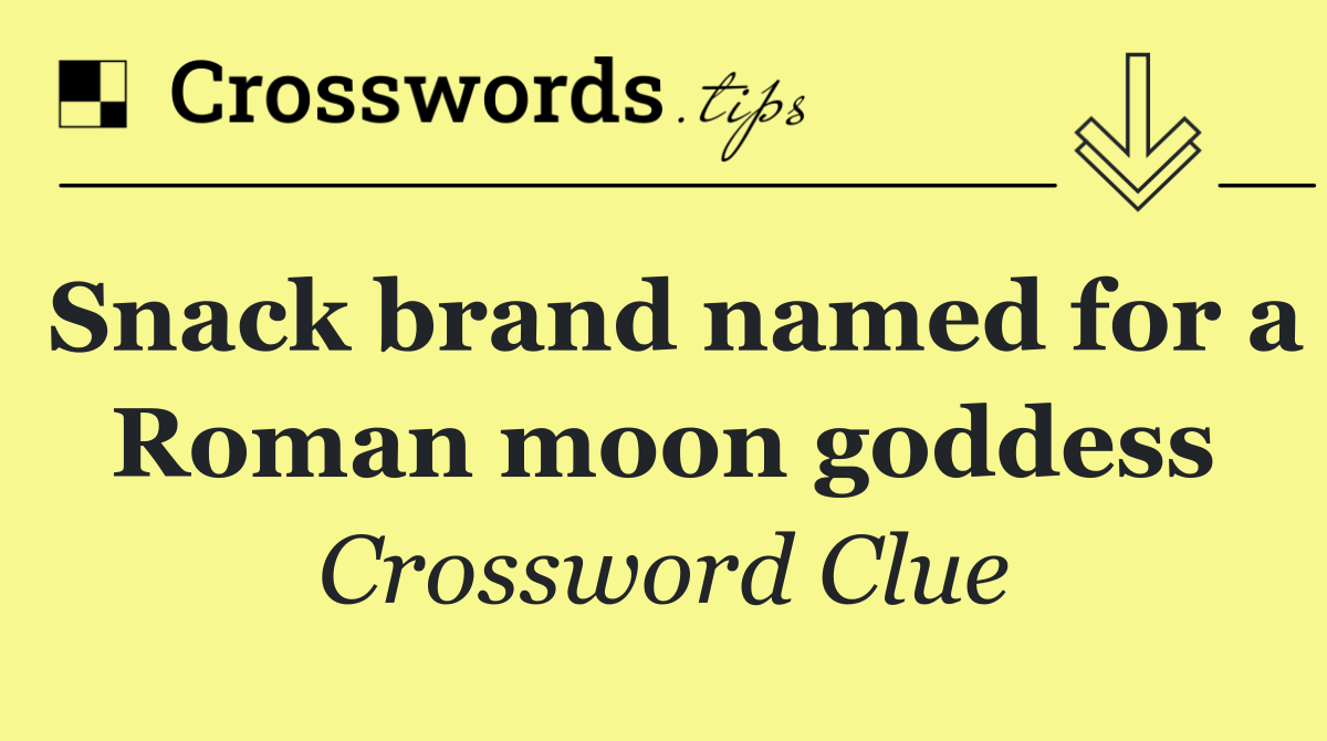 Snack brand named for a Roman moon goddess