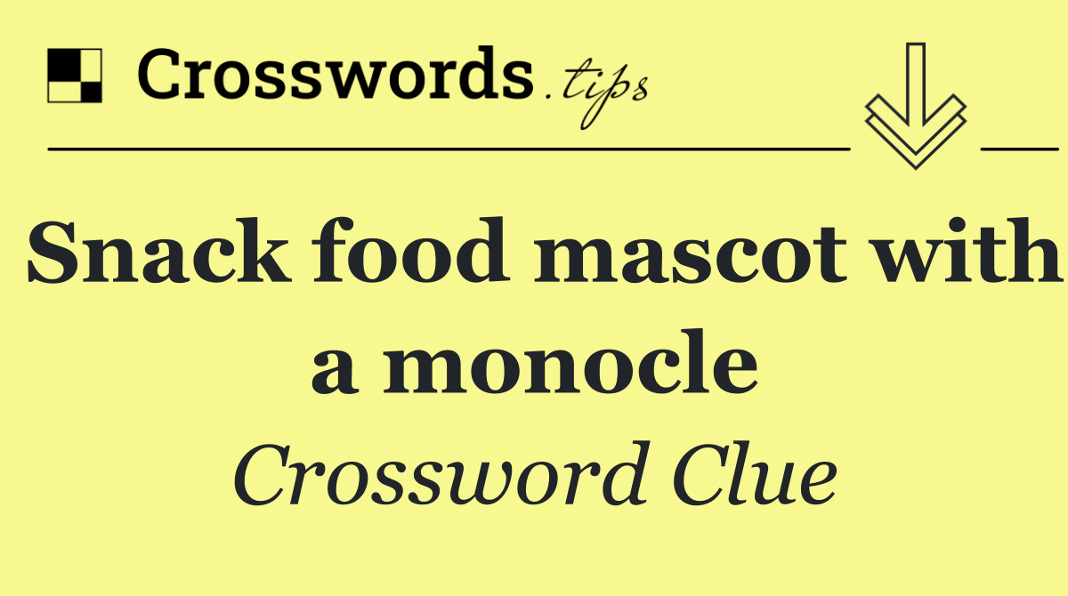 Snack food mascot with a monocle