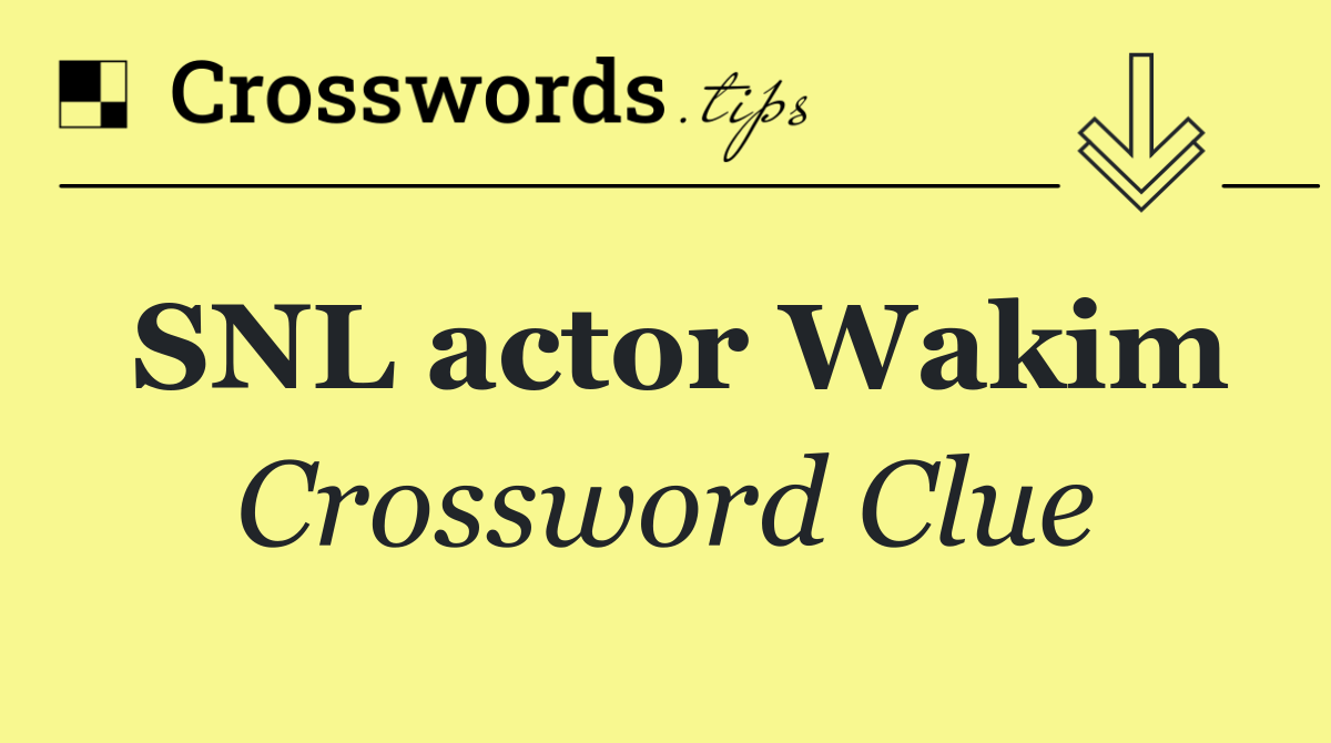 SNL actor Wakim